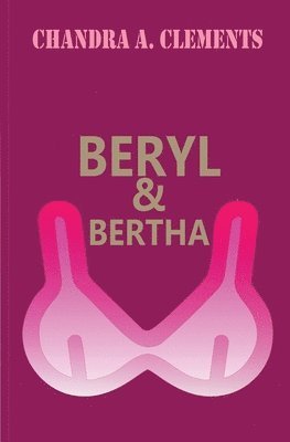 bokomslag Beryl & Bertha
