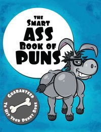bokomslag The Smart Ass Book of Puns