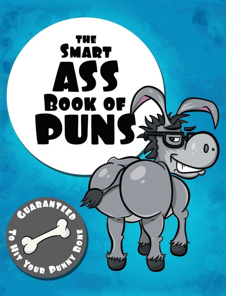 The Smart Ass Book of Puns 1