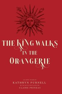 bokomslag The King Walks in the Orangerie
