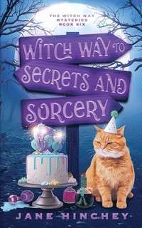 bokomslag Witch Way to Secrets and Sorcery