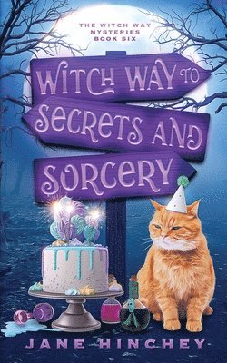 Jane Hinchey - Witch Way to Secrets and Sorcery, Häftad