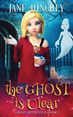 Jane Hinchey - Ghost is Clear, Häftad