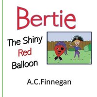 bokomslag Bertie the Shiny Red Balloon