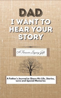 Dad, I Want To Hear Your Story 1
