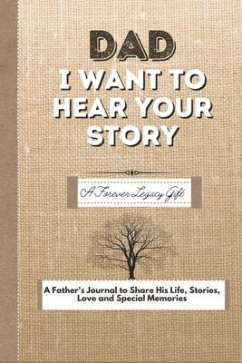 The Life Graduate Publishing Group - Dad, I Want To Hear Your Story, Häftad