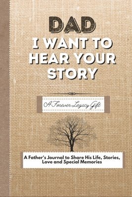 Dad, I Want To Hear Your Story 1