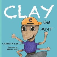 bokomslag CLAY the Ant
