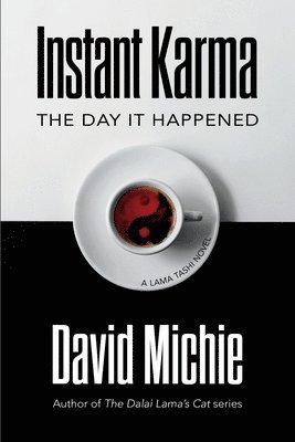 David Michie - Instant Karma: The Day It Happened, Häftad