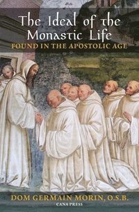 bokomslag Ideal of the Monastic Life Found in the Apostolic Age