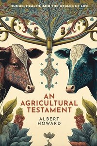 bokomslag An Agricultural Testament