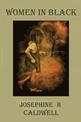 Josephine R Caldwell, Josephine R. Caldwell - Women in Black, Häftad