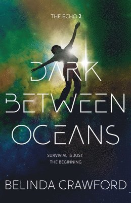 Belinda Crawford - Dark Between Oceans, Häftad