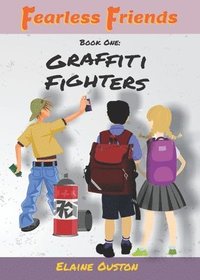 bokomslag Fearless Friends - Graffiti Fighters
