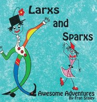bokomslag Larxs and Sparxs Awesome Adventures
