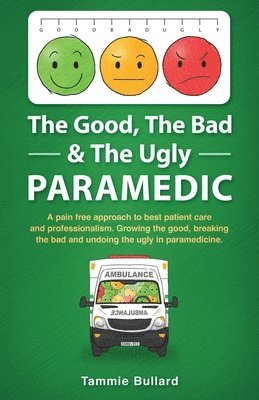 Tammie Bullard - Good, The Bad & The Ugly Paramedic, Häftad