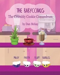 bokomslag The Babyccinos The Crumbly Cookie Conundrum