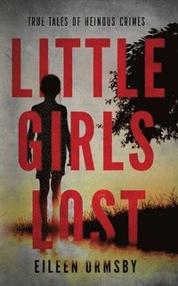 bokomslag Little Girls Lost