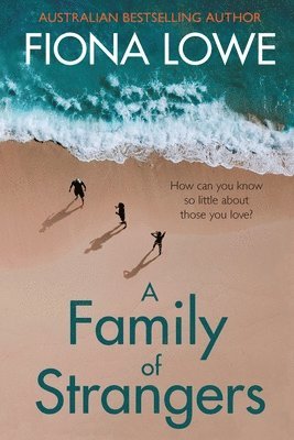 Fiona Lowe - Family of Strangers, Häftad