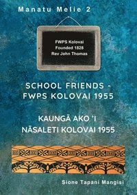 bokomslag School Friends FWPS Kolovai 1955
