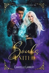 bokomslag Souls United (Soul Weavers Duology Book Two)