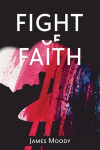 bokomslag Fight of Faith