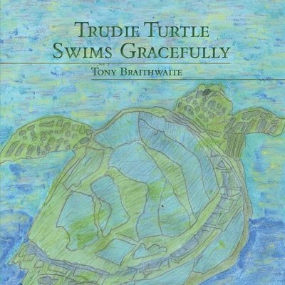 Trudie Turtle Swims Gracefully 1