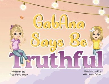 bokomslag GabAna says be Truthful