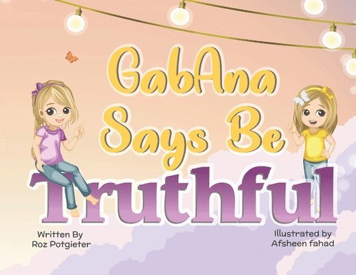 GabAna says be Truthful 1