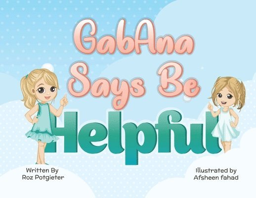 GabAna says be Helpful 1
