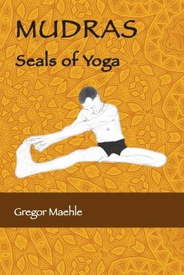 bokomslag MUDRAS Seals of Yoga