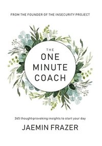 bokomslag The One Minute Coach. 356 Thought-provoking insights to start your day
