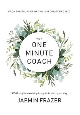 The One Minute Coach. 356 Thought-provoking insights to start your day 1