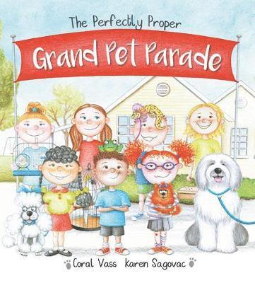 The Perfectly Proper Grand Pet Parade 1