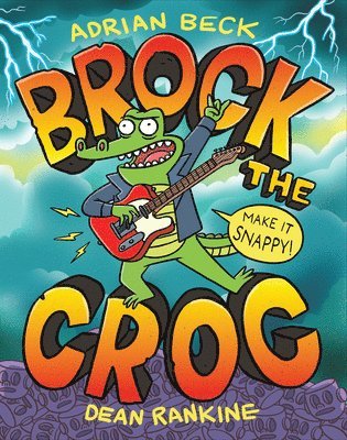 Adrian Beck - Brock the Croc: Make It Snappy!, Häftad