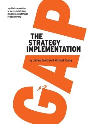 James Bawtree - Strategy Implementation Gap, Häftad