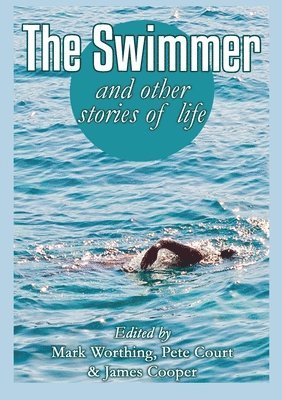 Mark Worthing, Pete Court, James Cooper - Swimmer and other stories of life, Häftad