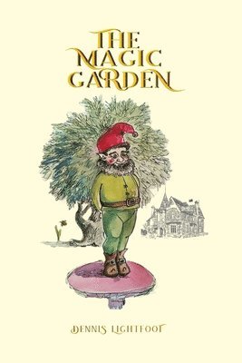 Dennis Lightfoot - Magic Garden, Häftad