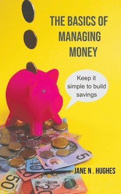 bokomslag Basics of Managing Money