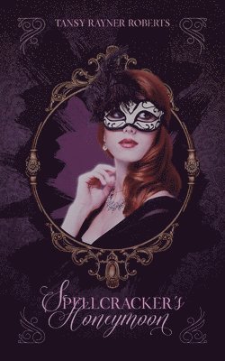 Tansy Rayner Roberts, Rayner Roberts, Tansy - Spellcracker's Honeymoon, Häftad