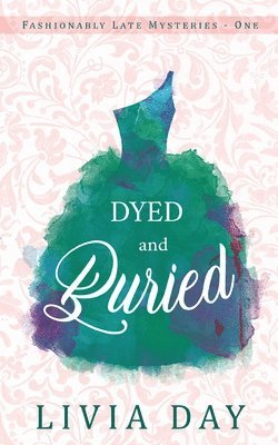Livia Day - Dyed and Buried, Häftad
