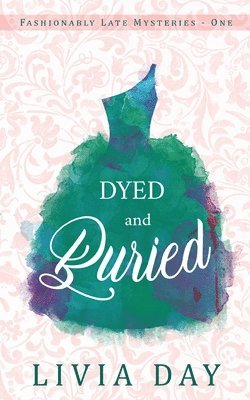 Dyed and Buried 1