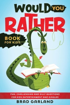 Brad Garland - Would You Rather Book For Kids, Häftad
