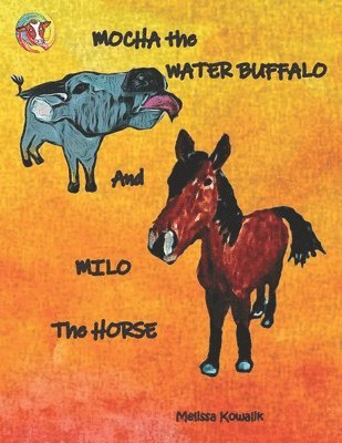 bokomslag Mocha the Water Buffalo and Milo the Horse