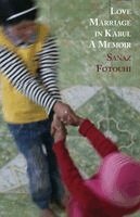 Sanaz Fotouhi - Love Marriage in Kabul: A Memoir, Häftad