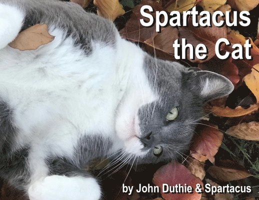 John Duthie - Spartacus the Cat, Häftad