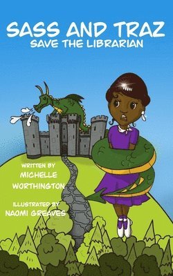 Michelle Worthington - Sass and Traz Save the Librarian, Häftad