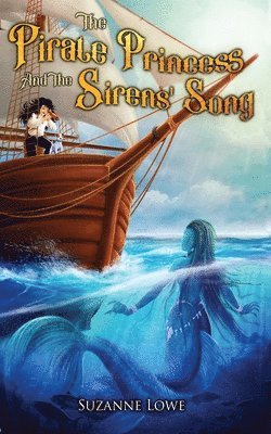 bokomslag The Pirate Princess and the Sirens' Song