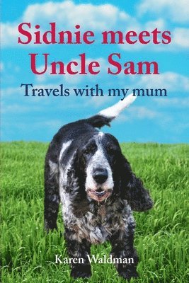 bokomslag Sidnie meets Uncle Sam: Travels with my mum