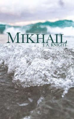 Mikhail: A Tale of Pelythia 1